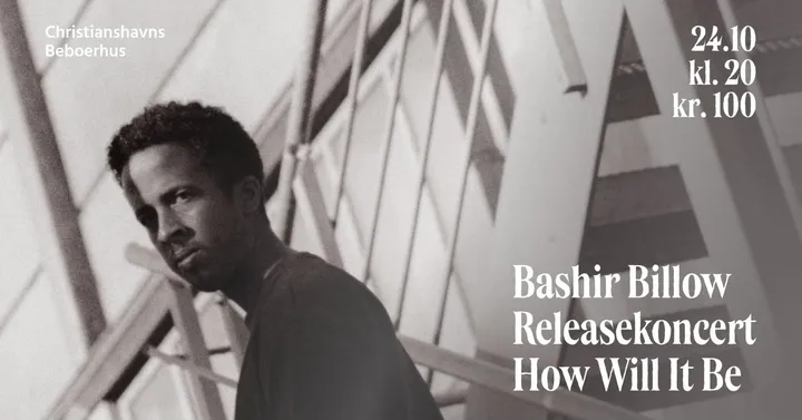 Bashir Billow - Releasekoncert: How Will It Be