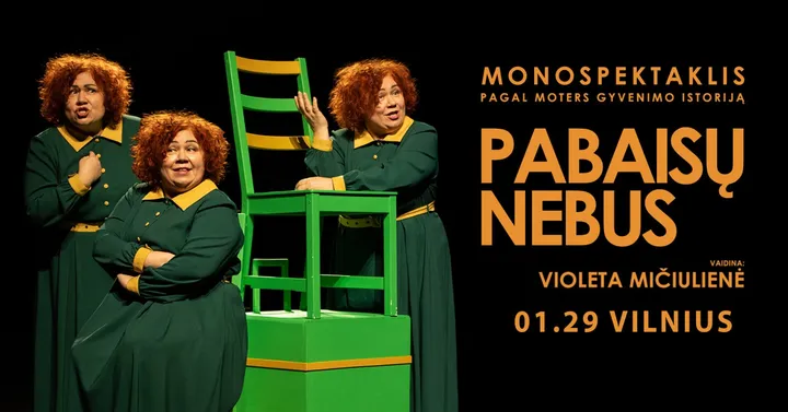 Monospektaklis ''Pabaisų nebus'' | Vilnius