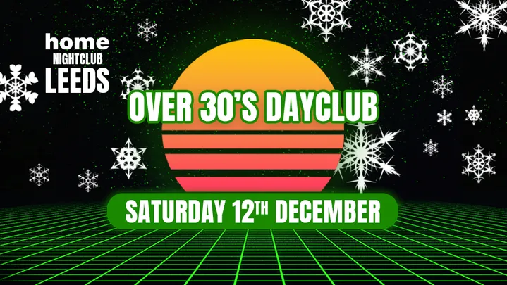 Over 30s Dayclub LEEDS - Christmas party