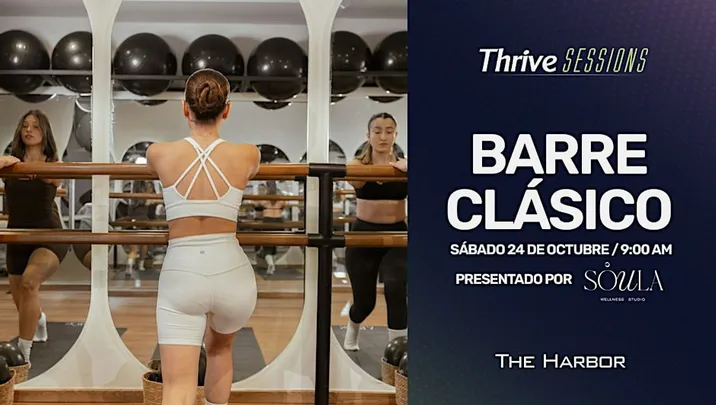 Thrive Sessions x Sóula Wellness Studio · Barre Clásico