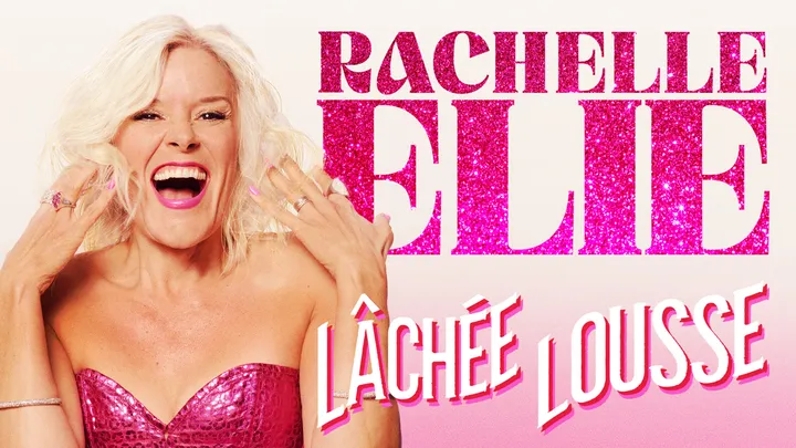 Rachelle Elie - Lâchée lousse EN RODAGE