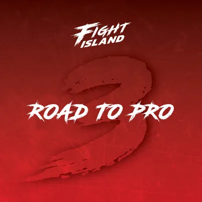 Fight Island: Road to Pro 3