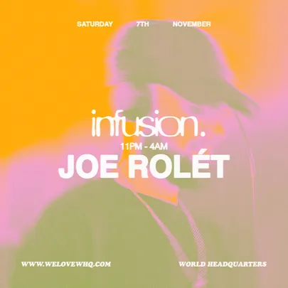 INFUSION presents Joe Rolét