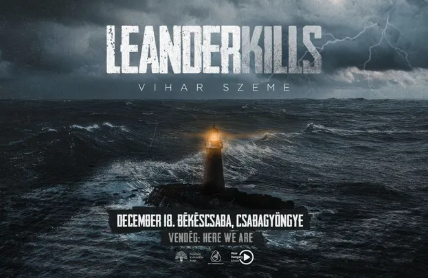 LEANDER KILLS - Békéscsaba / Csabagyöngye Kulturális Központ - vendég: Here We Are