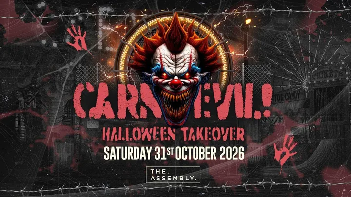 THE HALLOWEEN CARNEVIL TAKES-OVER WARWICK - SATURDAY 31.10.26 ASSEMBLY LEAMINGTON