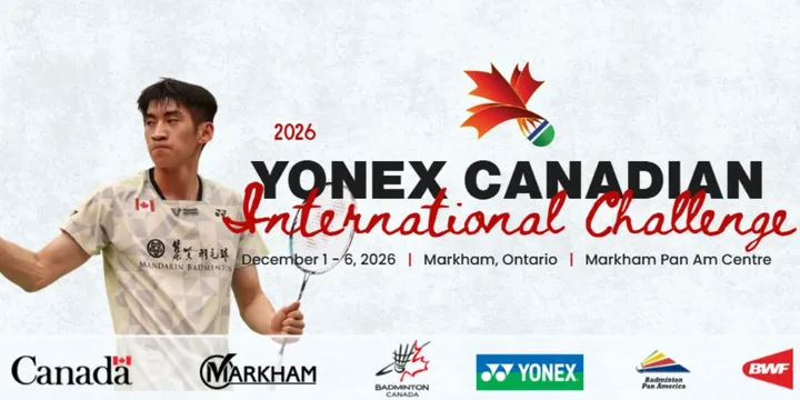 Championship Weekend: YONEX Canadian International Challenge 2026