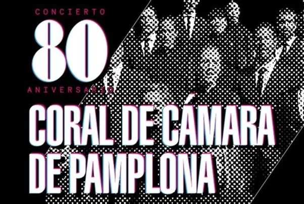 Coral de Cámara de Pamplona: "Concierto 80 Aniversario"