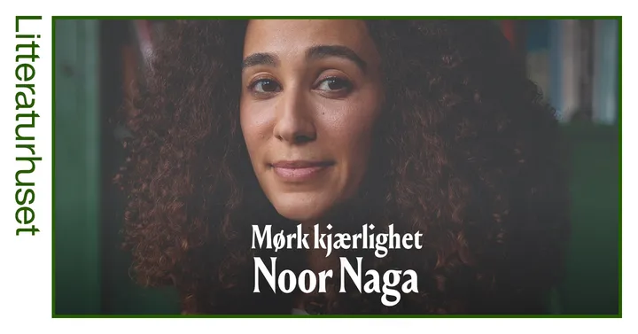 Noor Naga: Mørk kjærlighet / Dark Love