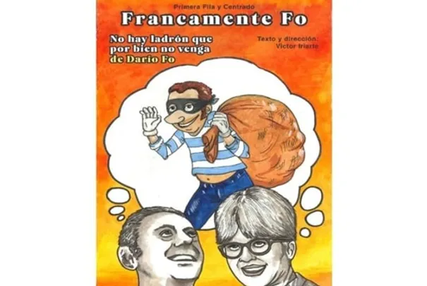 Muestra de Teatro de Aquí 2026: "FRANCAMENTE FO. NO HAY LADRÓN QUE POR BIEN NO VENGA"