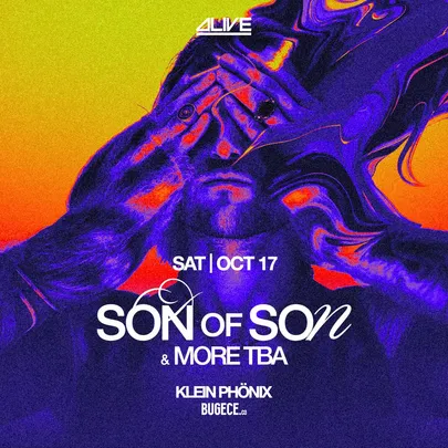 Alive Presents: Son Of Son | Klein Phönix