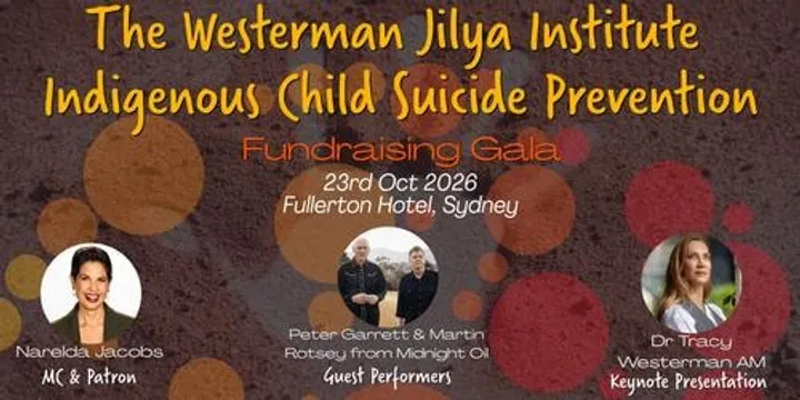 The 2026 Westerman Jilya Institute Indigenous Child Suicide Prevention Fundraising Gala
