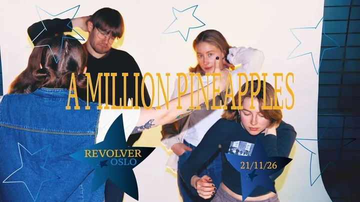 A Million Pineapples // 10 års jubileum //  Revolver