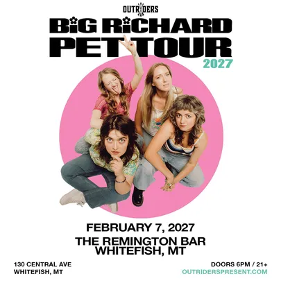 Outriders present BIG RICHARD: Pet Tour at The Remington