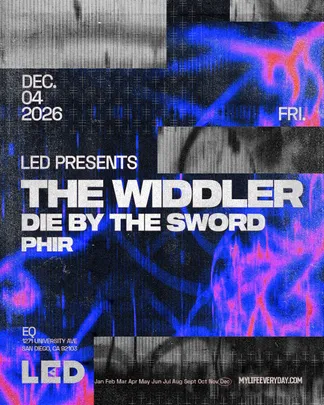 LED presents The Widdler with Die By The Sword + PHIR
