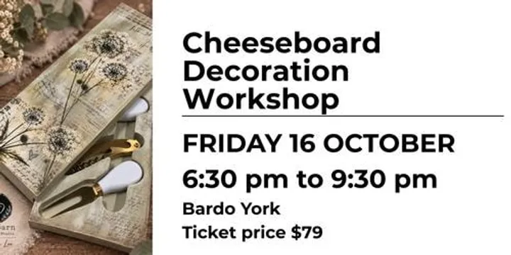 Cheeseboard Decoration Workshop