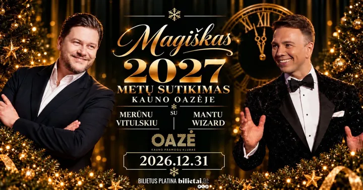 Magiškas Naujųjų metų sutikimas su Merūnu Vitulskiu ir Mantu Wizard | Kauno OAZĖ