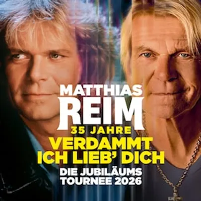 MATTHIAS REIM - Die Jubiläumstournee 2026