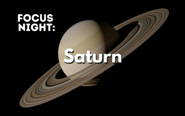 Focus Night: Saturn 2026
