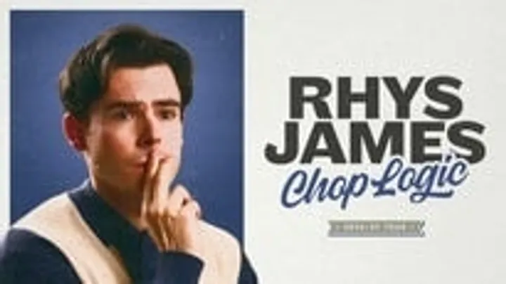 Rhys James: Chop Logic