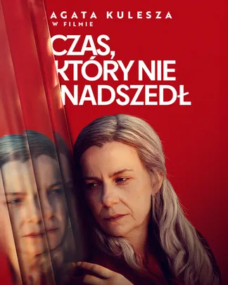 CZAS, KTÓRY NIE NADSZEDŁ