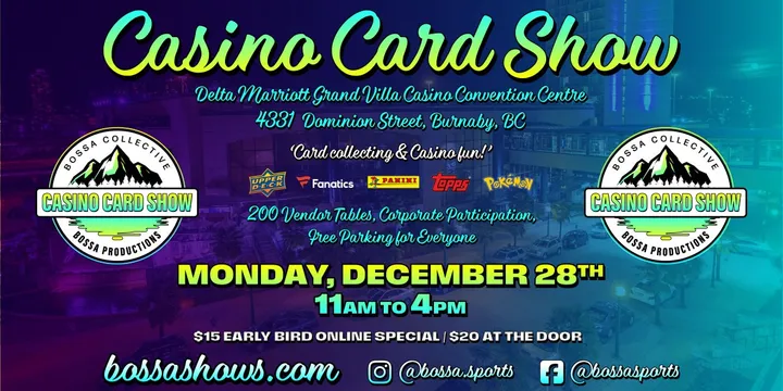 Bossa Casino Card Show - Delta Marriott Grand Villa Casino - Mon, Dec 28, 2026