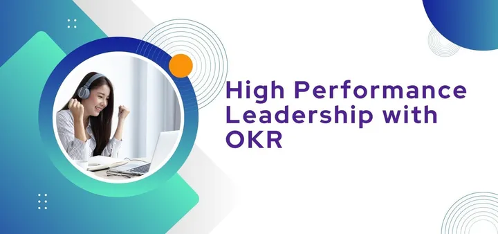 High Performance Leadership with OKR