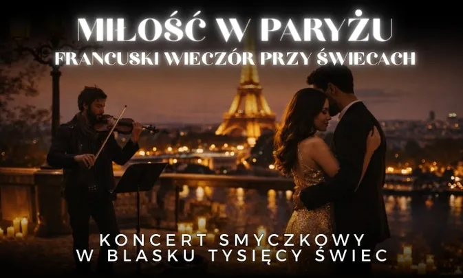 Koncert przy świecach – Miłość w Paryżu. Francuski wieczór przy świecach
