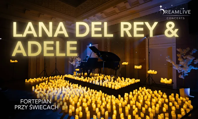 LANA DEL REY & ADELE by Dreamlive Concerts | Kraków