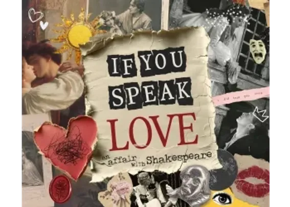 If You Speak Love: An Affair with Shakespeare