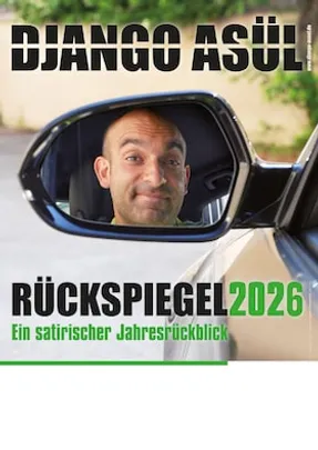 Joy Kleinkunst: Django Asül - Rückspiegel 2026: Ein satirischer Jahresrückblick