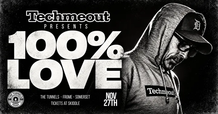 Techmeout PRESENTS: 100% LOVE