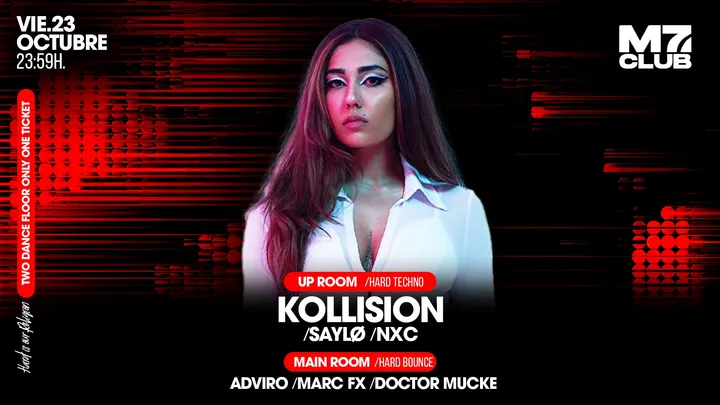 M7 presenta [Up Room] Kollision, Saylø, Nxc [Main Room] Doctor Mücke, Adviro & Marc Fx