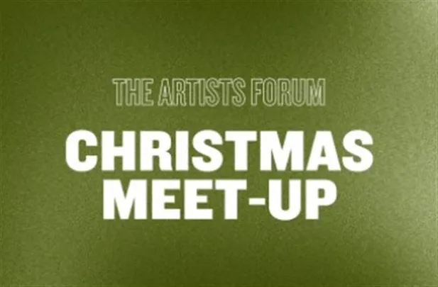 ARTIST FORUM CHRISTMAS MEET-UP