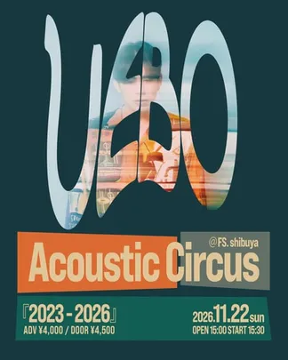 UEBO UEBO Acoustic Circus 「2023 - 2026」