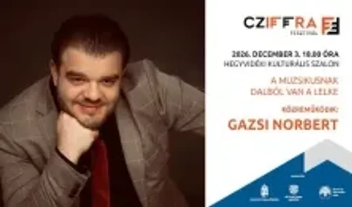 Cziffra Fesztivál-A muzsikusnak dalból van a lelke