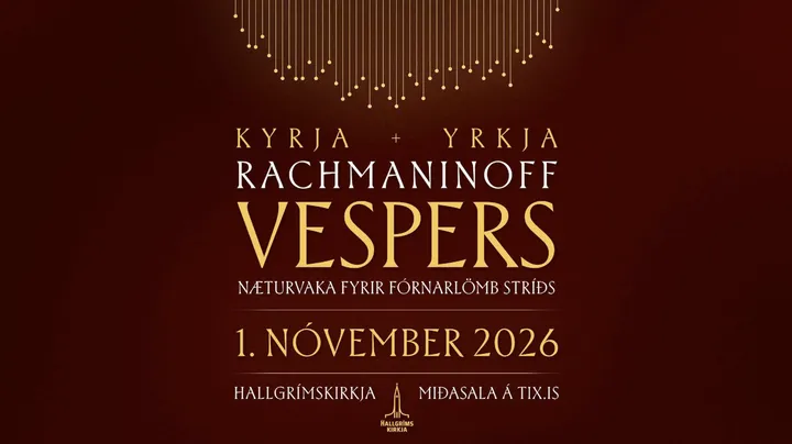 Vespers e. Rachmaninoff - Kyrja + Yrkja - Næturvaka fyrir fórnarlömb stríðs