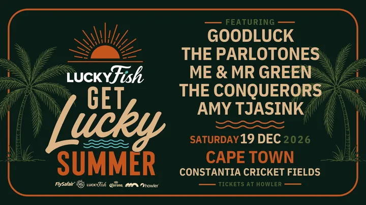 Get Lucky Summer (Constantia) Cape Town - ft. GoodLuck, The Parlotones, Me & Mr Green, The Conquerors & Amy Tjasink