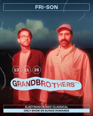 GRANDBROTHERS (DE/CH)