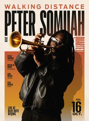 北京丨10.16 Walking Distance - Peter Somuah Quartet