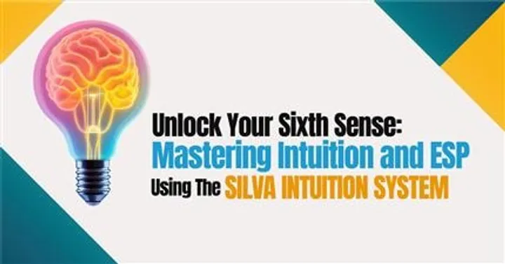 Unlock Your Sixth Sense Mastering Intuition and ESP Using the Silva Method