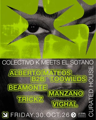 COLECTIVO K: Alberto Mateos B2B Toowilds, Beamonte, Manzano, Trickz, Vighal