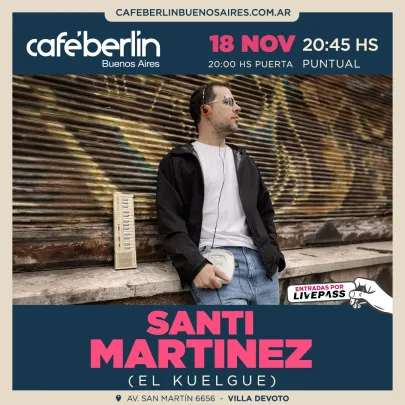 Santi Martínez (El Kuelgue) en Café Berlín
