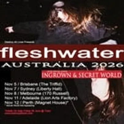Fleshwater Australian Tour 2026