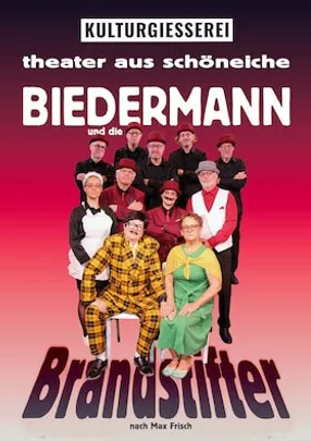 Theater aus Schöneiche - Biedermann und die Brandstifter