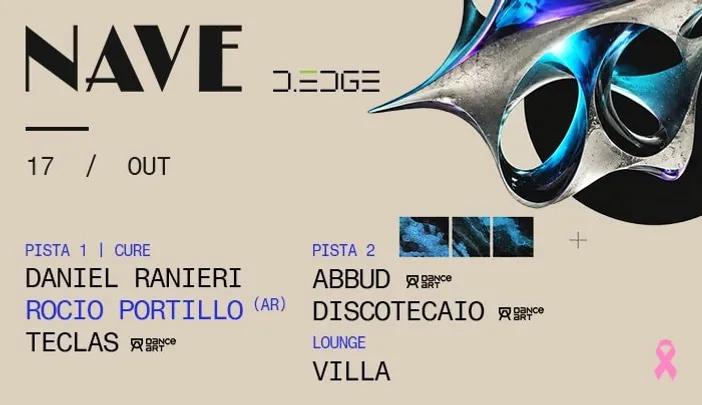 NAVE D-EDGE SP pres.: P1: DANIEL RANIERI. ROCIO PORTILLO (AR). TECLAS // P2: ABBUD. DISCOTECAIO // LOUNGE: VILLA