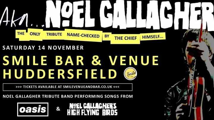 AKA ......NOEL GALLAGHER A TRIBUTE TO THE MAN HIMSELF!