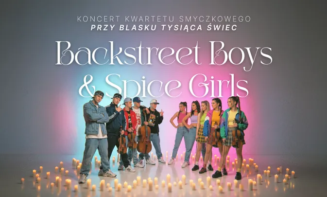 Koncert przy świecach: Backstreet Boys & Spice Girls