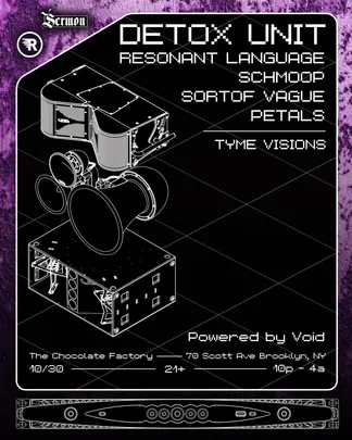 DETOX UNIT, RESONANT LANGUAGE, Schmoop, SORTOF VAGUE + PETALS