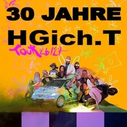 HGich.T Live + Acid Aftershow - 30 JAHRE TOUR