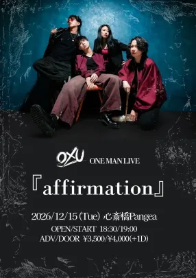 OXU ONE MAN LIVE 2026 「affirmation 」